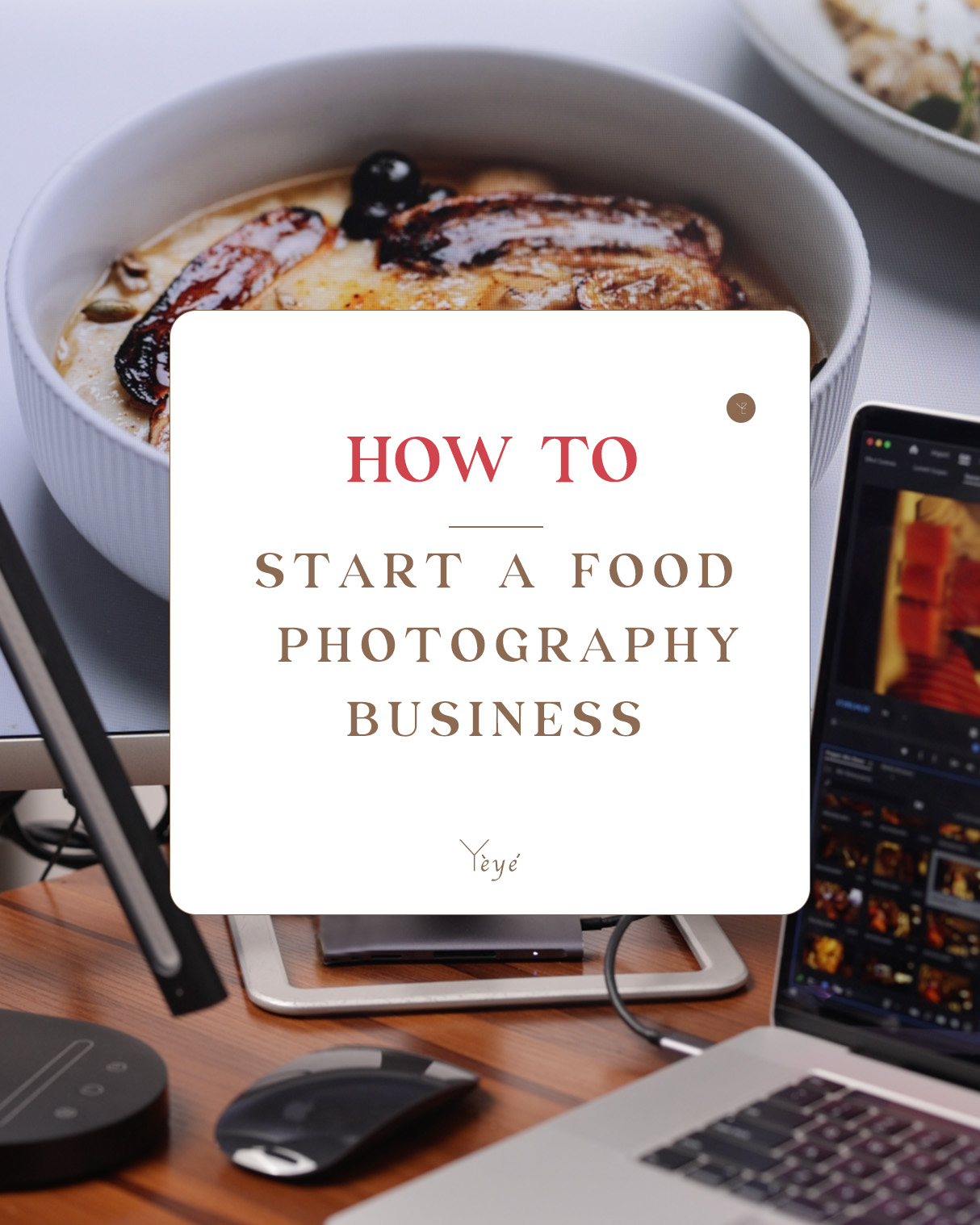 How To Start Food Photography As A Beginner In 2023